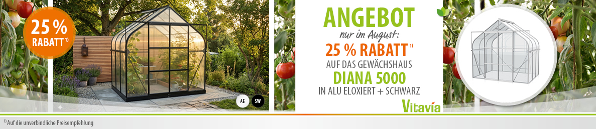 Monats-Angebot - Gewächshaus Diana 5000 mit 25% Rabatt nur im August