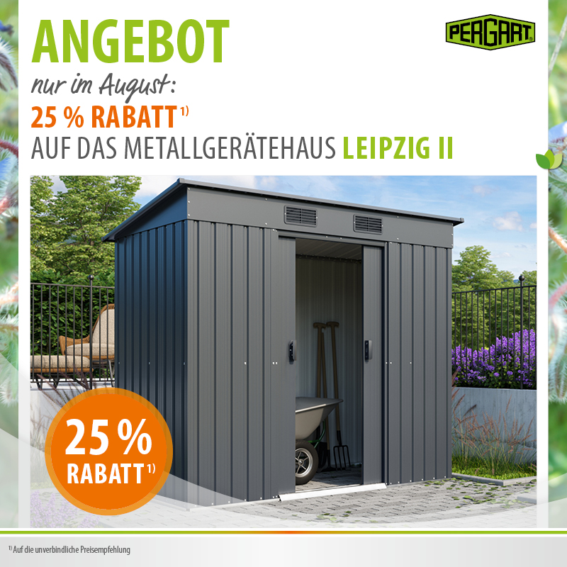 August-Angebot: Gerätehaus Leipzig II 25% reduziert